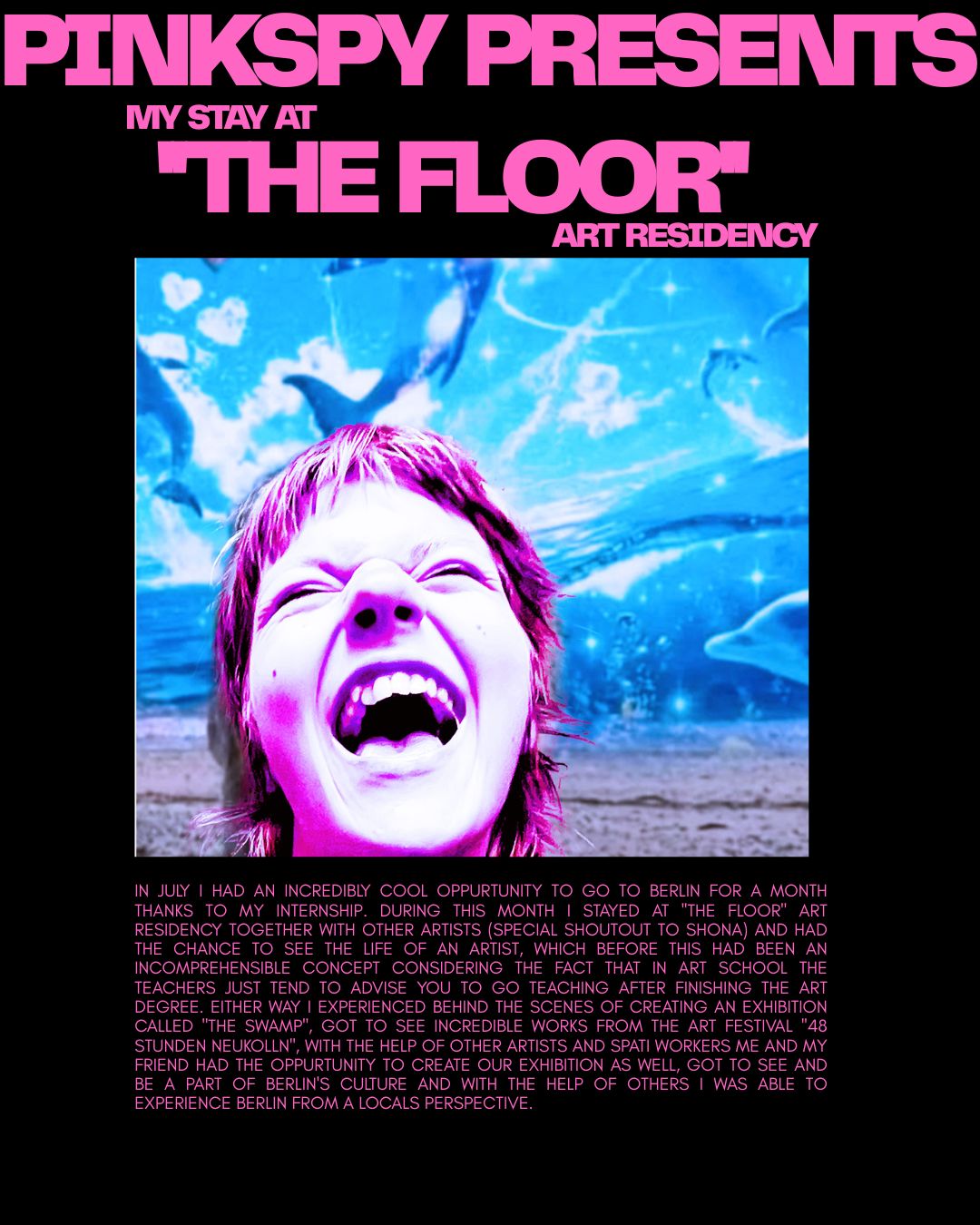 Pink Spy Presents: My Stay at The Floor Art Residency